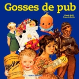 Gosses de pub : l'enfance de l'art... publicitaire - François Bertin