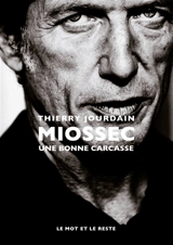 Miossec : une bonne carcasse - Thierry Jourdain