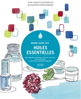 Grand guide des huiles essentielles : acné, digestion, émotions, mémoire, sommeil... : plus de 40 maux et les huiles essentielles adaptées - Alessandra Moro-Buronzo