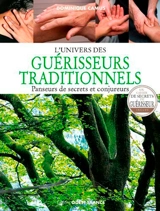 L'univers des guérisseurs traditionnels : panseurs de secrets et conjureurs - Dominique Camus