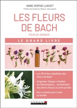 Le grand livre des fleurs de Bach - Anne-Sophie Luguet
