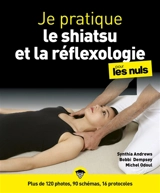 Je pratique la réflexologie et le shiatsu pour les nuls - Synthia Andrews