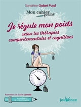 Je régule mon poids selon les thérapies comportementales et cognitives - Sandrine Gabet-Pujol