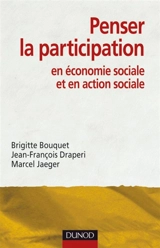 Penser la participation en économie sociale et en action sociale - Brigitte Bouquet