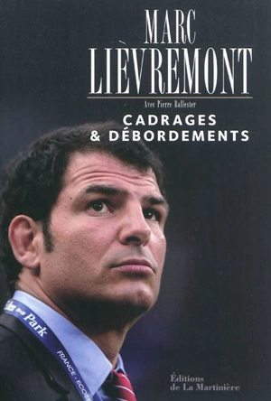 Cadrages & débordements - Marc Lièvremont
