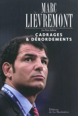 Cadrages & débordements - Marc Lièvremont