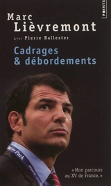 Cadrages & débordements - Marc Lièvremont