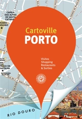 Porto : visites, shopping, restaurants & sorties - Manuel Sanchez