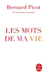 Les mots de ma vie - Bernard Pivot