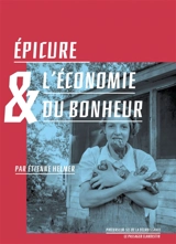 Epicure & l'économie du bonheur - Etienne Helmer