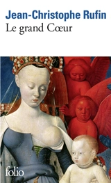 Le grand Coeur - Jean-Christophe Rufin
