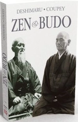 Zen & budo : la voie du guerrier. Zen & budo : the way of warrior - Taisen Deshimaru