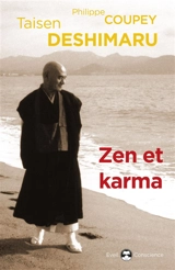 Zen et karma : la vision du karma dans l'enseignement zen - Taisen Deshimaru