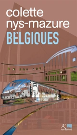 Belgiques - Colette Nys-Mazure