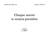 Chaque aurore te restera première - Colette Nys-Mazure