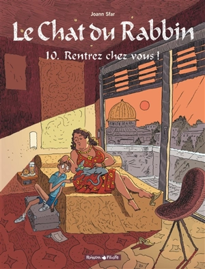 Le chat du rabbin. Vol. 10. Rentrez chez vous ! - Joann Sfar