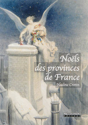 Noëls des provinces de France - Nadine Cretin