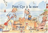 Petit Cyr à la mer - Apolline Dussart