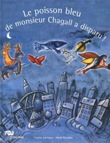 Le poisson bleu de monsieur Chagall a disparu - Valérie Lévêque