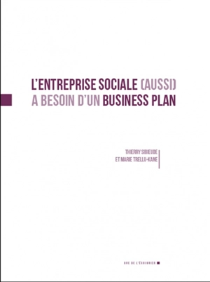 L'entreprise sociale, aussi, a besoin d'un business plan - Thierry Sibieude