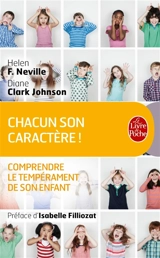 Chacun son caractère ! : comprendre le tempérament de son enfant - Helen F. Neville