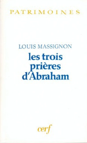 Les trois prières d'Abraham - Louis Massignon