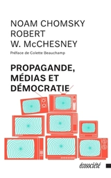 Propagande, médias et démocratie - Chomsky, Noam
