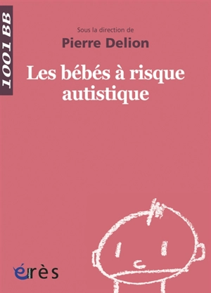 Les bébés à risque autistique