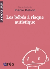 Les bébés à risque autistique