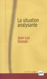 La situation analysante - Jean-Luc Donnet
