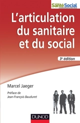 L'articulation du sanitaire et du social : travail social et psychiatrie - Marcel Jaeger
