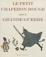 Le Petit Chaperon rouge dans la Grande Guerre - Vincent Chambarlhac