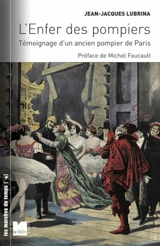 L'enfer des pompiers : témoignage d'un ancien pompier de Paris - Jean-Jacques Lubrina