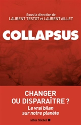 Collapsus : changer ou disparaître ? : le vrai bilan sur notre planète