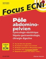 Pôle abdomino-pelvien : gynécologie-obstétrique, hépato-gastroentérologie, chirurgie digestive : apprendre et raisonner pour les ECNi - Samuel Salama