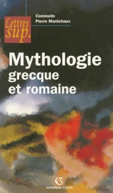 Mythologie grecque et romaine - Pierre Commelin