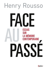 Face au passé : essais sur la mémoire contemporaine - Henry Rousso