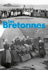 Les Bretonnes : 1880-1920 - James-D. Eveillard