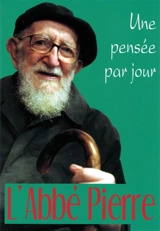 L'abbé Pierre, une pensée par jour - Abbé Pierre
