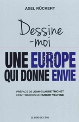 Dessine-moi une Europe qui donne envie - Axel Rückert