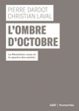 L'ombre d'Octobre : la Révolution russe et le spectre des soviets - Pierre Dardot