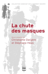 La chute des masques : de la construction à la révélation du stigmate