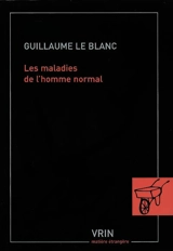Les maladies de l'homme normal - Guillaume Le Blanc