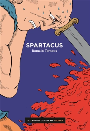 Spartacus - Romain Ternaux