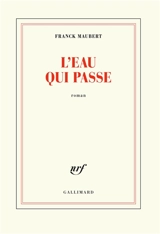 L'eau qui passe - Franck Maubert