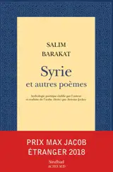 Syrie et autres poèmes : anthologie poétique - Salim Barakat