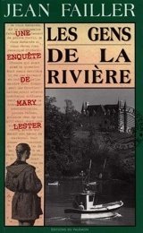 Une enquête de Mary Lester. Vol. 15. Les gens de la rivière - Jean Failler