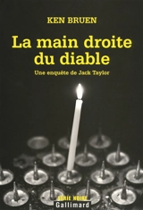 Une enquête de Jack Taylor. La main droite du diable - Ken Bruen
