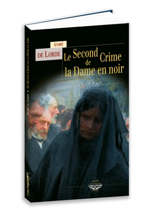 Le second crime de la dame en noir - André de Lorde