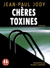 Chères toxines - Jean-Paul Jody